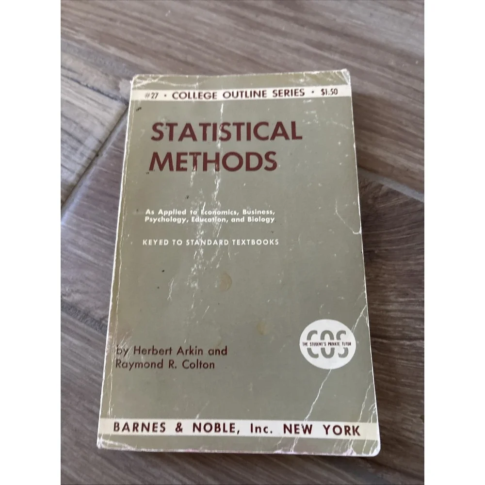 College Outline Series an Outline of Statistical Methods 4th Ed Arkin and Colton